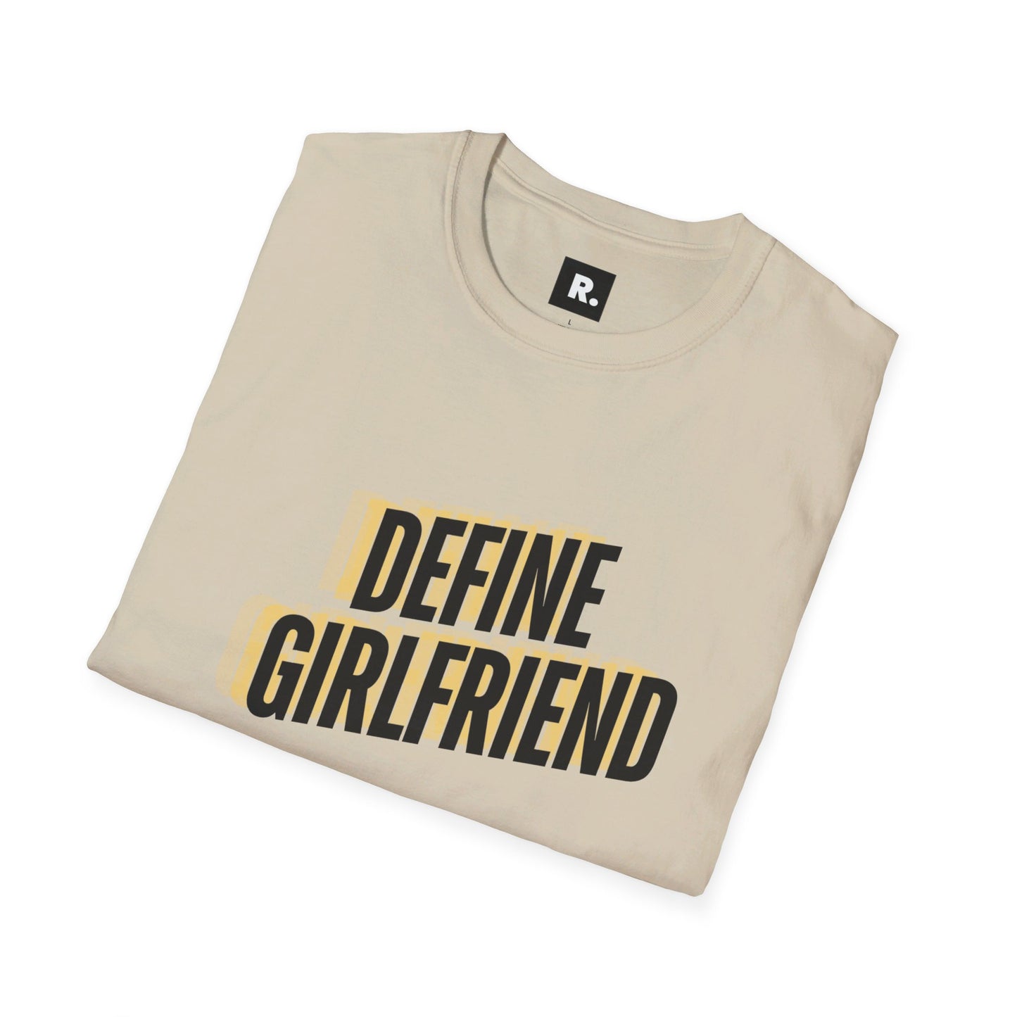 Define Girlfriend ? - Unisex Softstyle T-Shirt