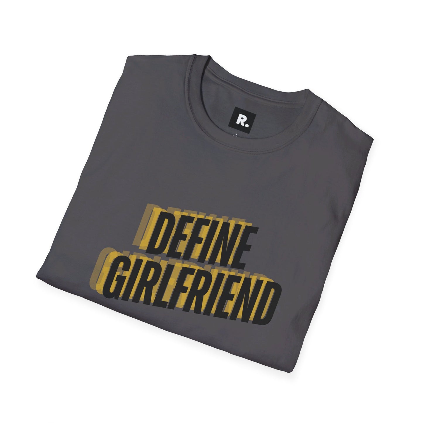 Define Girlfriend ? - Unisex Softstyle T-Shirt