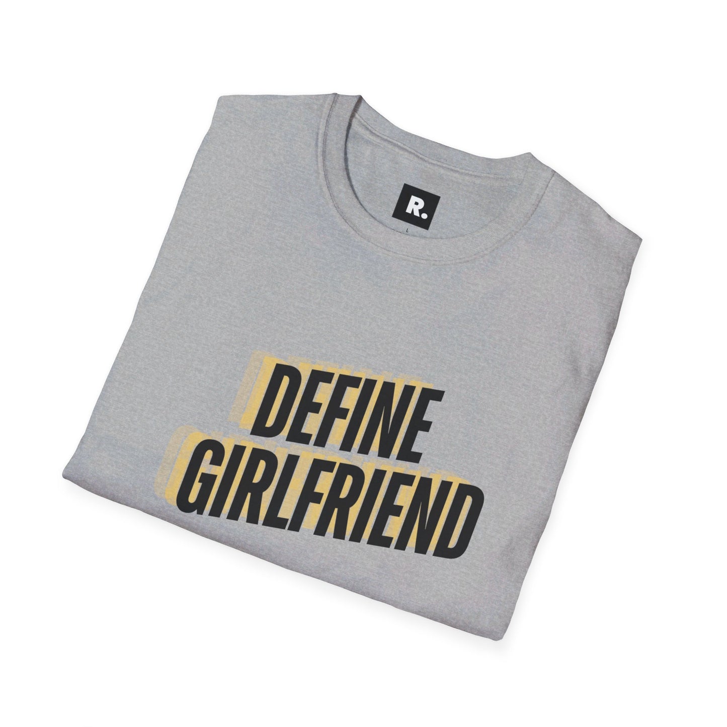 Define Girlfriend ? - Unisex Softstyle T-Shirt