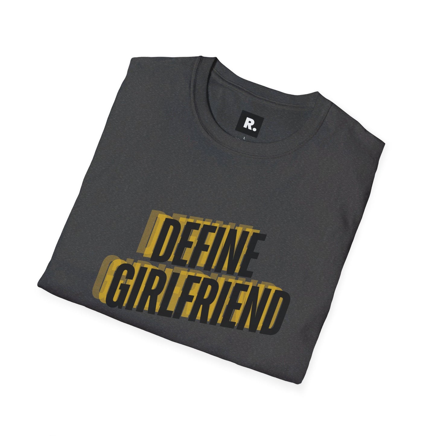 Define Girlfriend ? - Unisex Softstyle T-Shirt