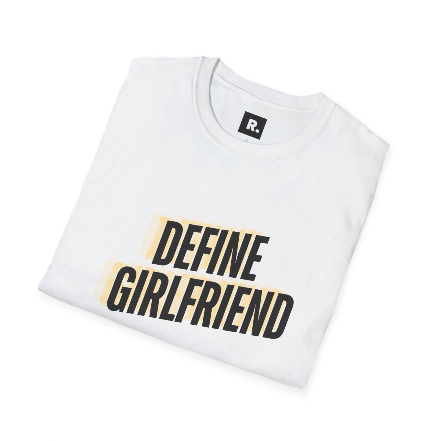 Define Girlfriend ? - Unisex Softstyle T-Shirt