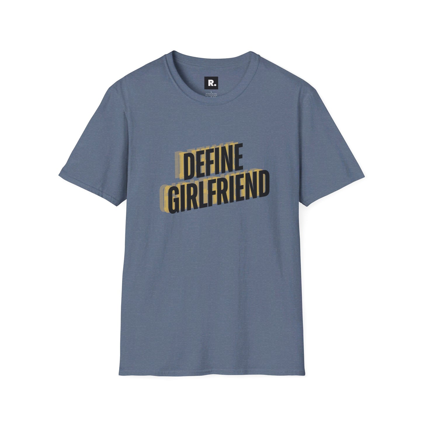 Define Girlfriend ? - Unisex Softstyle T-Shirt